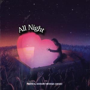 All Night (feat. Uglyboy_Viciquil)