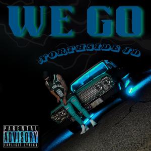 We Go (Explicit)