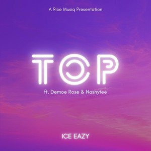 Top (feat. Demoe Rose & Nashytee) (Explicit)