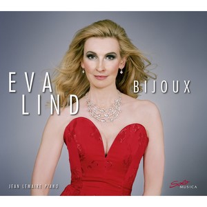 Vocal Recital: Lind, Eva - MASSENET, J. / FAURÉ, G. / DEBUSSY, C. / SATIE, E. (Bijoux)