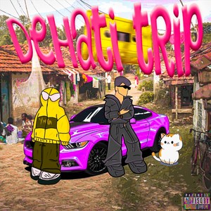 DEHATI TRIP (Explicit)