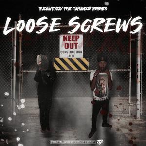 Loose Screws (feat. Tay BandZ$) (Explicit)