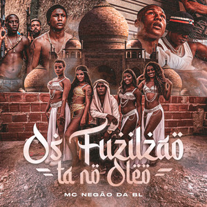 Os fuzilzão tá no óleo (Explicit)