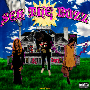 See the Buzz (Explicit)