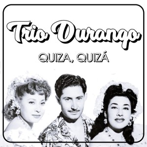 Quizá, Quizá