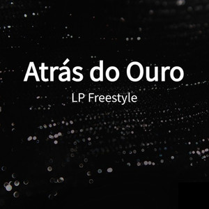 Atrás do Ouro (Explicit)