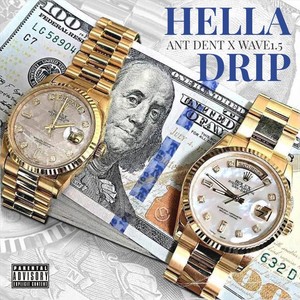 HELLA DRIP (feat. WAVE 1.5) [Explicit]