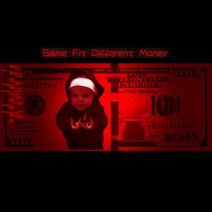 Same Fit Different Money (Explicit)