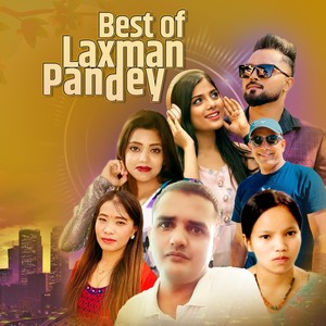 Best Of Laxman Pandey