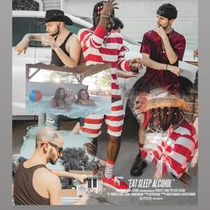 Eat Sleep Alcohol (Explicit)