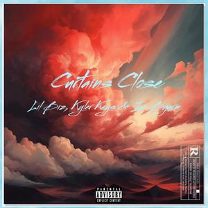 Curtains Close (feat. Kyler Keys & Ian Byarm) [Explicit]