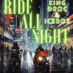 Ride All Night (feat. Icebox Music)