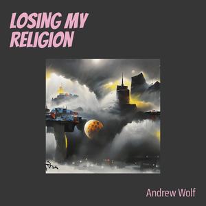 Losing My Religion
