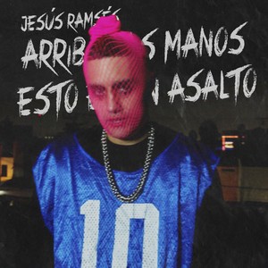 Arriba Las Manos, Esto Es Un Asalto (Explicit)