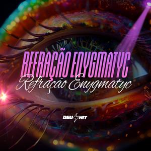 REFRAÇÃO ENYGMATYC