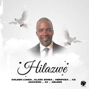 Hilazwe (feat. Heripoza Overboy, Alask Simba, Kz Jackson, KEYSHA K & 4B BLESS)