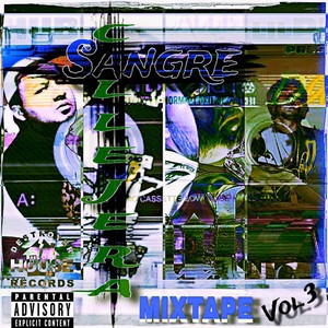 SANGRE CALLEJERA MIXTAPE VOL.3 (Explicit)