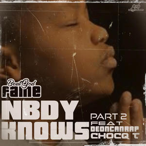 NBDY KNOWS, Pt. 2 (feat. DEON CANRAP & Chocq. T) (INSTRUMENTAL)