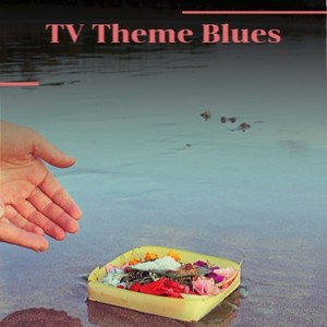 TV Theme Blues