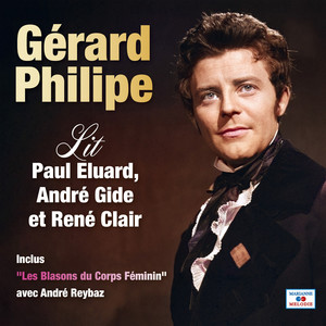 Gérard Philipe lit Paul Eluard, André Gide et René Clair