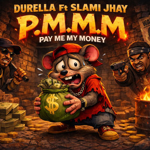 P.M.M.M PAY ME MY MONEY (Explicit)