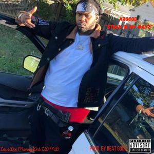 Stuck In My Wayz (Explicit)