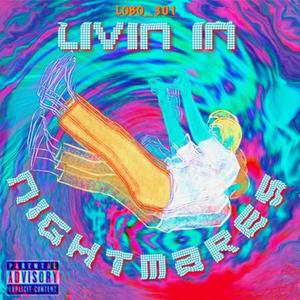 Livin In Nightmares (Explicit)