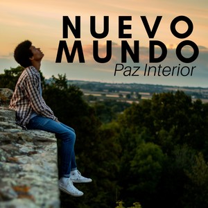 Nuevo Mundo: Paz Interior, Spa, Centro de Bienestar, Música de Concentración para Masajes , Ejercicios de Yoga y Meditación