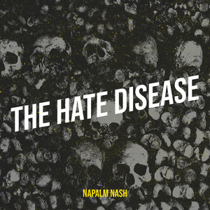 The Hate Disease (Explicit)