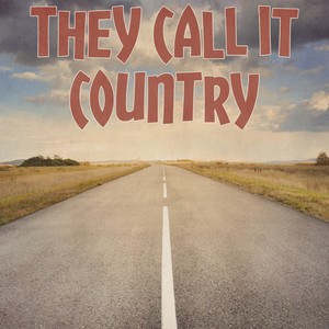 They Call It Country