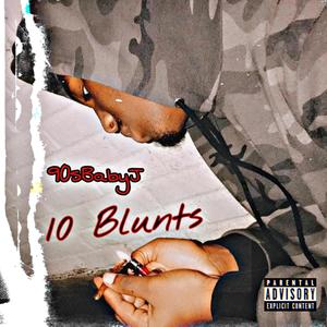 10 Blunts (Explicit)