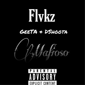 Mafioso (feat. Geeta & Dshoota) [Explicit]