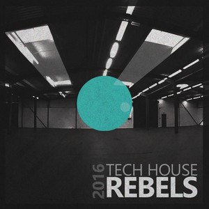 Tech House Rebels 2016