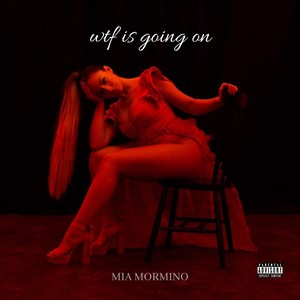 WTF is Going On (Explicit)