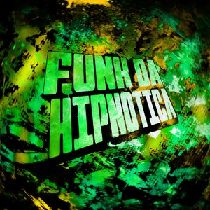 FUNK DA HIPNOTICA (Ultra Slowed|Explicit)