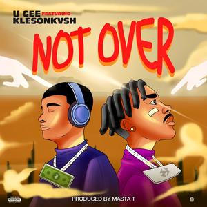 Not Over (feat. Kleson Kvsh)