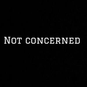 Not Concerned (Explicit)