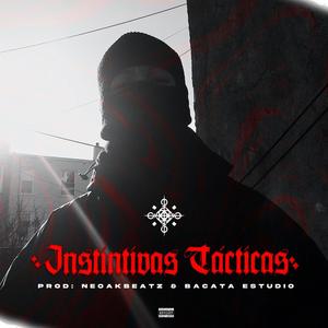 Instintivas Tácticas (feat. NeoakBeatz) [Explicit]