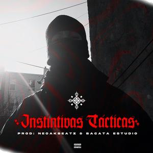 Instintivas Tácticas (feat. NeoakBeatz) (Explicit)