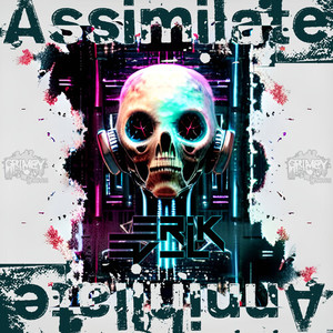 Assimilate Annihilate