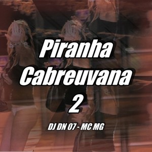 Piranha Cabreuvana 2 (Explicit)