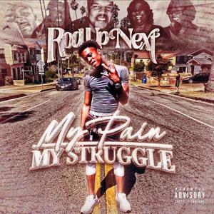 My Pain My Struggle (Explicit)