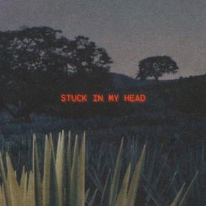 Stuck In My Head (feat. Maliwe) (Explicit)