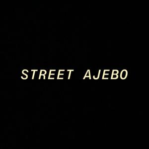 STREET AJEBO (feat. Zayathevibe & Aguerobanks) [Explicit]