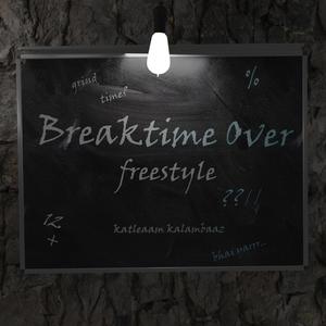 Breaktime Over (Explicit)