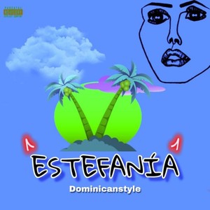 Estefania (Explicit)