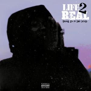Life 2 Real (Explicit)