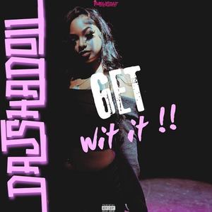 Get Wit It (Explicit)