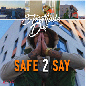 Safe 2 Say (Explicit)