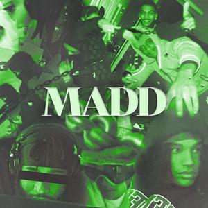 MADD (feat. dci., damn drone, Junior Dollar & quiswtf) [Explicit]
